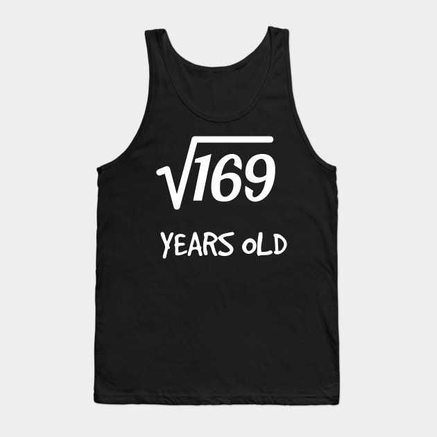 Square Root of 169: 13th Birthday 13 Years Old Boy Girl Tank Top by rayrayray90